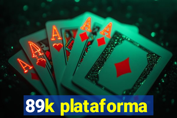 89k plataforma